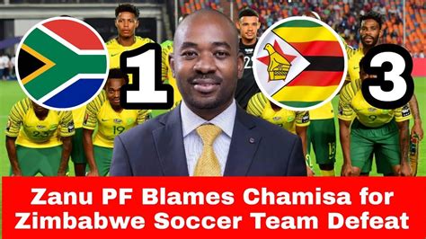 Zanu PF Blames Chamisa For Zimbabwe Soccer Team Defeat YouTube