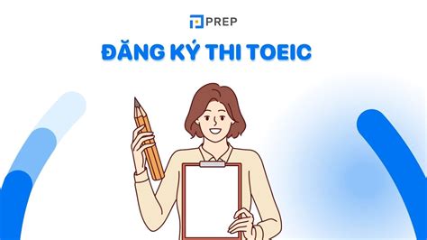 Đăng ký dự thi TOEIC tại IIG Việt Nam Thủ tục Hướng dẫn chi tiết