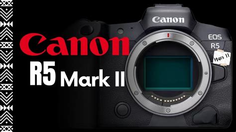 The Canon R Mark Ii Youtube