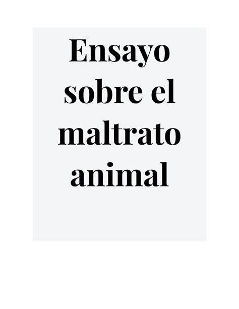 Ensayo Sobre El Maltrato Animal Ensayo Sobre El Maltrato Animal El