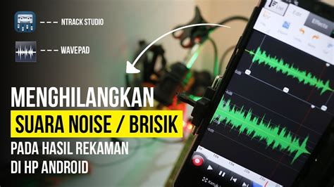 Cara Menghilangkan Suara Bising Pada Video