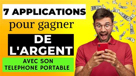 7 APPLICATIONS POUR GAGNER DE L ARGENT AVEC SON TELEPHONE PORTABLE