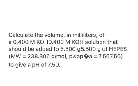 Solved Calculate The Volume In Milliliters Of A Chegg