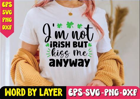 I M Not Irish But Kiss Me Anyway Svg Graphic By Designzune Creative