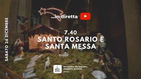 Santo Rosario E Santa Messa Sabato Dicembre Ore Youtube