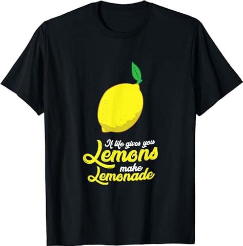 Lemons Motivation If Life Gives You Lemons Make Lemonade T Shirt