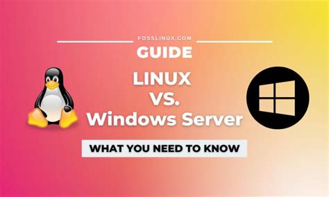 Linux Vs Windows Server Which One Is For You