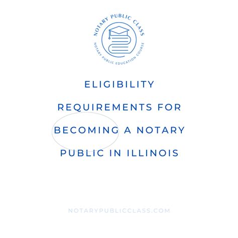 Eligibility Requirements For Becoming A Notary Public In Illinois