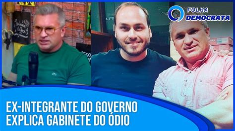 Ex Integrante Do Governo Bolsonaro Explica O Que O Gabinete Do Odio