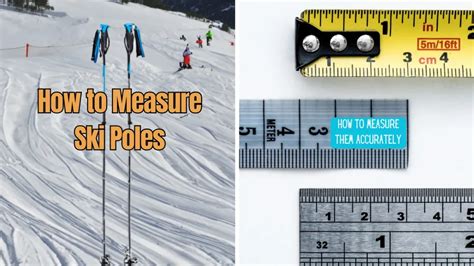 How To Measure Ski Poles The Ultimate Guide