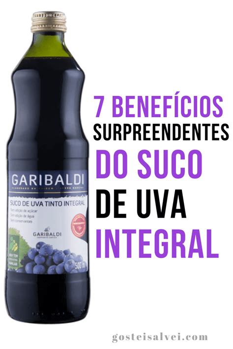 7 Benefícios Surpreendentes Do Suco De Uva Integral GosteiSalvei