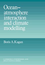 Ocean Atmosphere Interaction And Climate Modeling Atmospheric Science