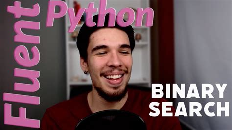 Python Intermedio Avanzado Binary Search Y Modulo Bisect YouTube