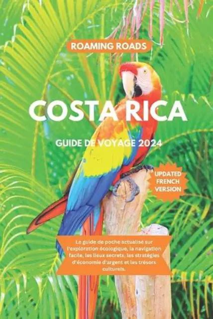 COSTA RICA GUIDE De Voyage 2024 Le Guide De Poche Actualis Sur L