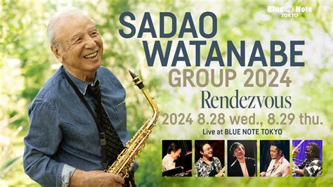 Sadao Watanabe Group Rendezvous Blue Note Tokyo Trailer