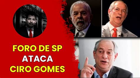 Foro De Sp Ataca Ciro Gomes Youtube