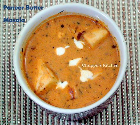 Chuppus Kitchen Paneer Butter Masala Restaurant Style