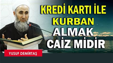 Kredi kartı ile kurban almak caiz midir Yusuf Demirtaş YouTube