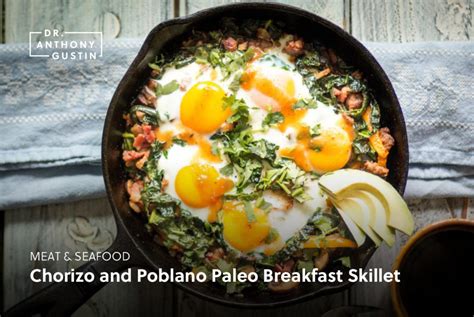 Chorizo And Poblano Paleo Breakfast Skillet Dr Anthony Gustin