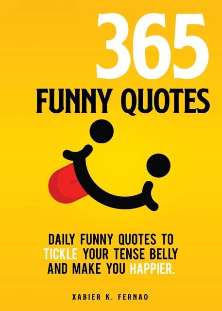 365 Funny Quotes: Daily Funny Quotes to Tickle Your Tense Belly and ...