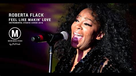 Roberta Flack Feel Like Makin Love Instrumental YouTube