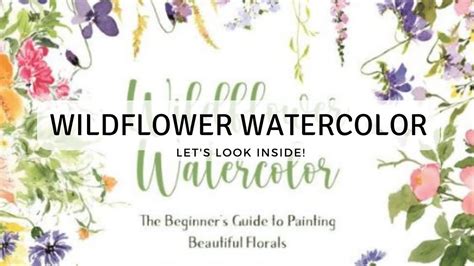 Wildflower Watercolor Book Review A Watercolor Book For Beginners