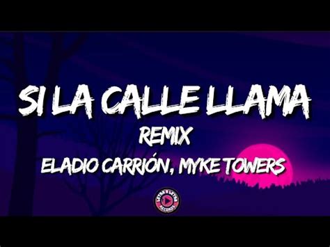 Si La Calle Llama Remix Eladio Carri N Ft Myke Towers Letra Lyrics