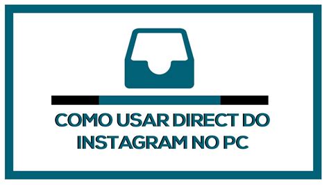 Como Usar Direct Do Instagram No Pc Windows Youtube