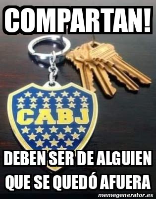 Meme Personalizado COMPARTAN Deben ser de alguien que se quedó