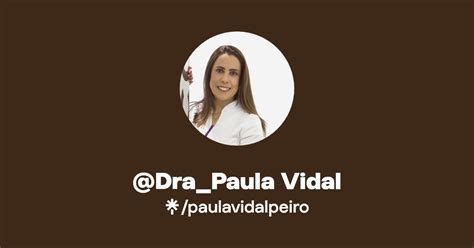 Dra Paula Vidal Twitter Facebook Linktree