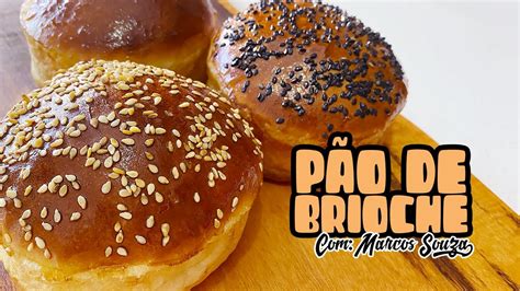 Como Fazer P O De Hamb Rguer P O De Brioche Artesanal Youtube