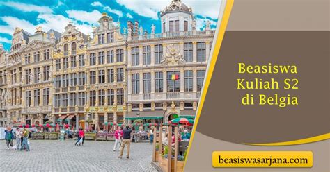 Buruan Daftar The Master Mind Beasiswa Kuliah S Di Belgia Dengan