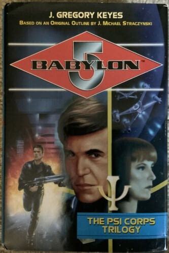 Babylon 5 The Psi Corps Trilogy By J Gregory Keyes Science Fiction