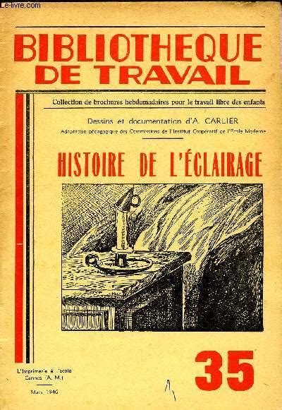 BIBLIOTHEQUE DE TRAVAIL N35 HISTOIRE DE L ECLAIRAGE By COLLECTIF