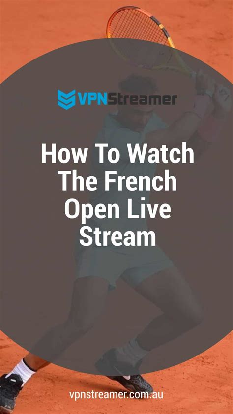 How To Watch The French Open Live Stream