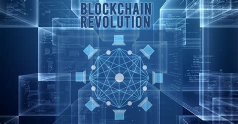 Blockchain Revolution How The World Will Change Incoming Years