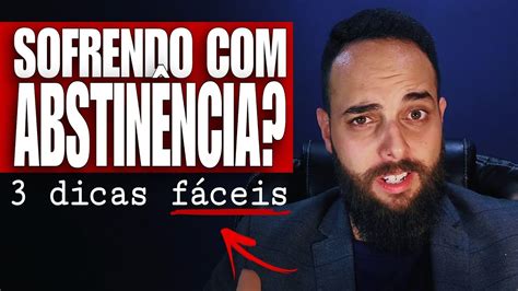 3 Dicas INFALÍVEIS para Vencer a Abstinência da Pornografia NOFAP