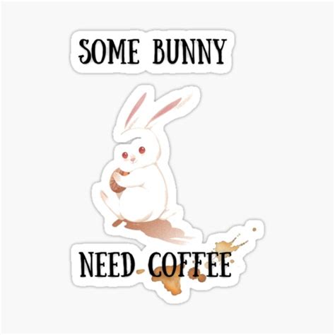 Some Bunny Need Coffee Sticker By Its Ibrahim Redbubble