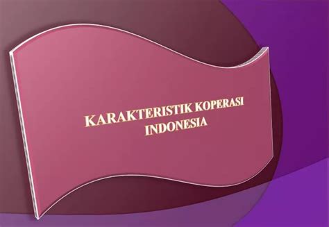 Ppt Karakteristik Koperasi Indonesia Powerpoint Presentation Free