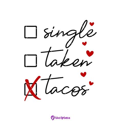 Single Taken Tacos Svg Funny Valentine Svg Vectplace