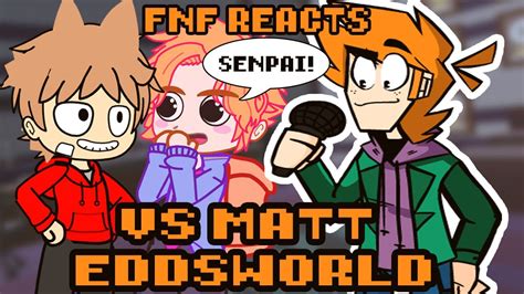 Friday Night Funkin Reacts To Vs Matt Eddsworld Fnf Mods Xkochanx