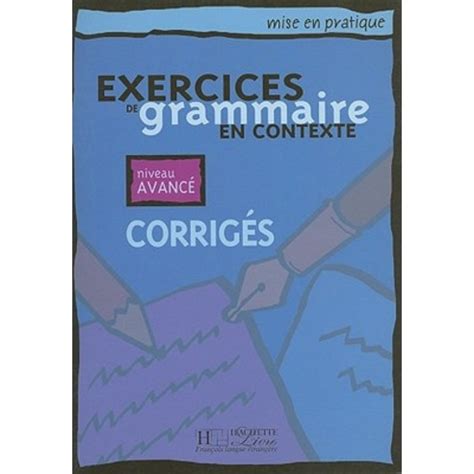 Exercices De Grammaire En Contexte Niveau Avance Paperback Hachette