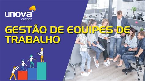 Curso Gestão de Equipes de Trabalho Gratuito Unova Cursos YouTube