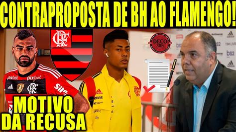 CONTRAPROPOSTA DE BH AO FLAMENGO MOTIVO DA RECUSA DE FABRICIO BRUNO