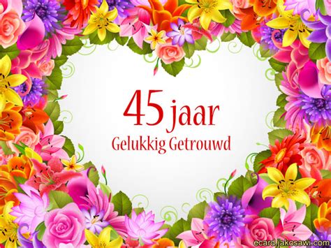 Jakosawi Gratis Wenskaarten E Cards 45 Jaar Gelukkig Getrouwd 1301