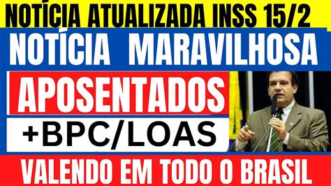 Urgente Not Cia Maravilhosa Bpc Loas Aposentados Pensionistas Agora