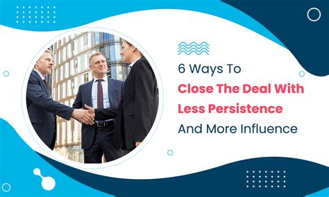 ways  close  deal   persistence