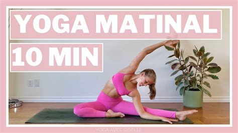 YOGA MATINAL Séance de Yoga Doux pour se Réveiller le Corps et