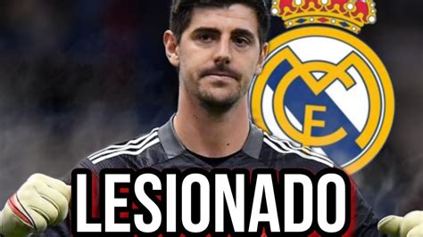 Urgente‼️ Courtois Lesionado Youtube