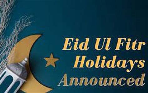 Govt Announces Eid Holidays From April 10 To 13